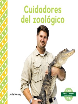 cover image of Cuidadores del zoológico (Zookeepers)
